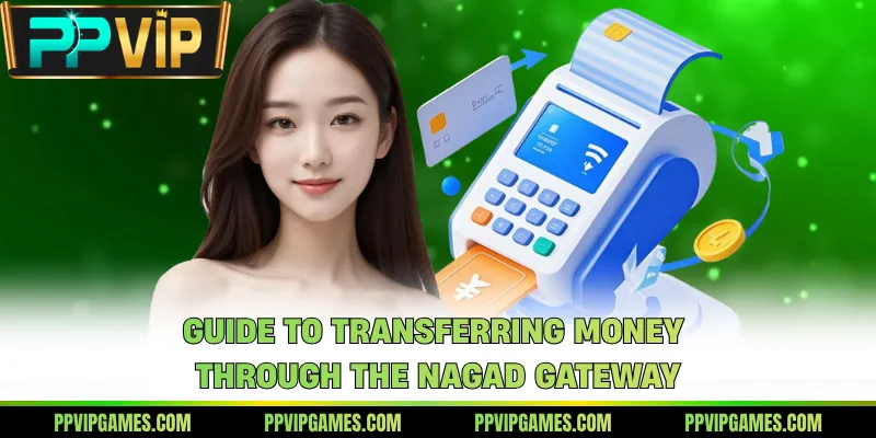 Guide to transferring money through the Nagad gateway