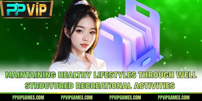 Maintaining healthy lifestyles through well structured recreational activities