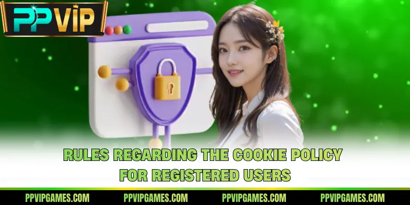Rules regarding the cookie policy for registered users