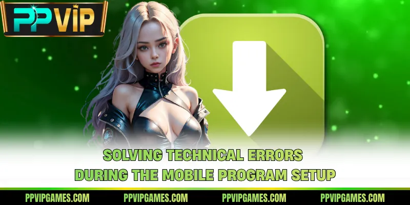 Solving technical errors during the mobile program setup